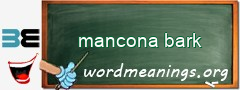 WordMeaning blackboard for mancona bark